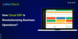 How Cloud ERP Is Revolutionizing Business Operations?